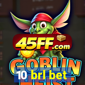10 brl bet